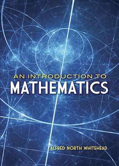 An Introduction to Mathematics, Paperback