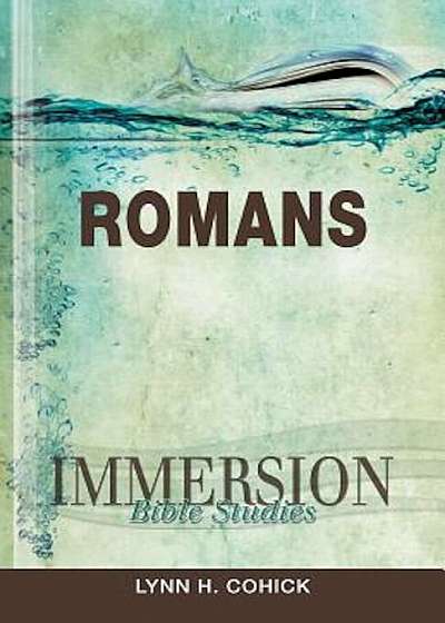 Immersion Bible Studies: Romans, Paperback