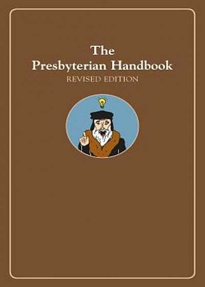 The Presbyterian Handbook, Revised Edition, Paperback