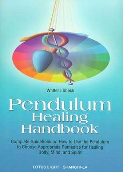 Pendulum Healing Handbook, Paperback