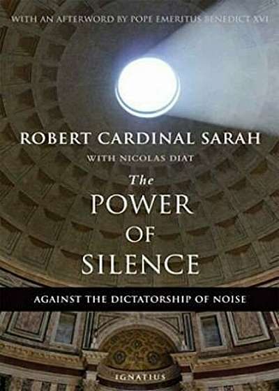 The Power of Silence: Against the Dictatorship of Noise, Paperback
