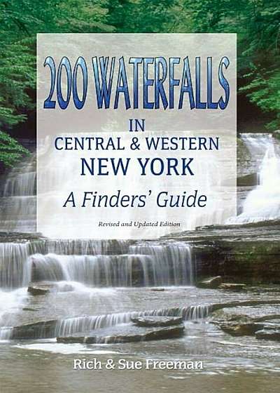 200 Waterfalls in Central and Western New York: A Finder's Guide, Paperback