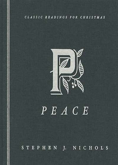 Peace: Classic Readings for Christmas, Hardcover