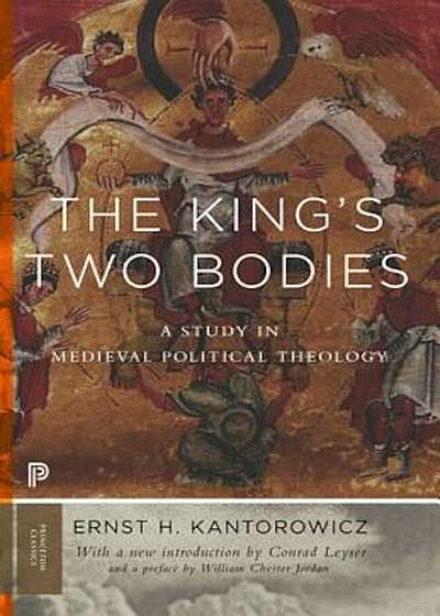 The King's Two Bodies: A Study in Medieval Political Theology, Paperback