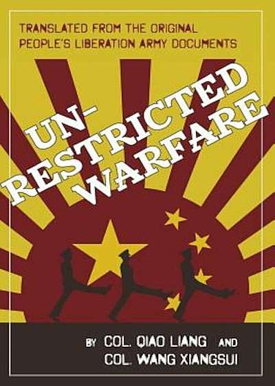 Unrestricted Warfare: China's Master Plan to Destroy America, Paperback