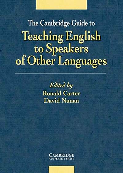 The Cambridge Guide to Teaching English to Speakers of Other Languages, Paperback