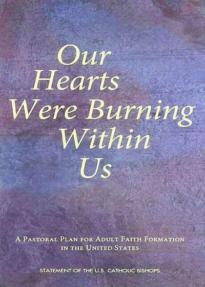 Our Hearts Were Burning Within Us, Paperback