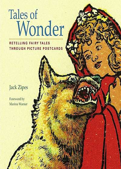 Tales of Wonder: Retelling Fairy Tales Through Picture Postcards, Hardcover