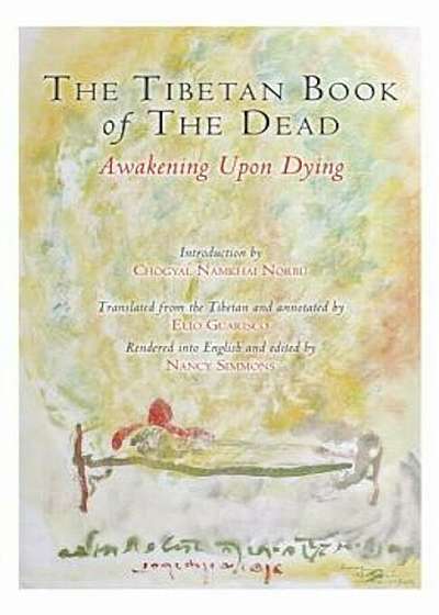 The Tibetan Book of the Dead: Awakening Upon Dying, Paperback