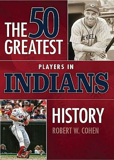 50 Greatest Players in Indians History, Paperback