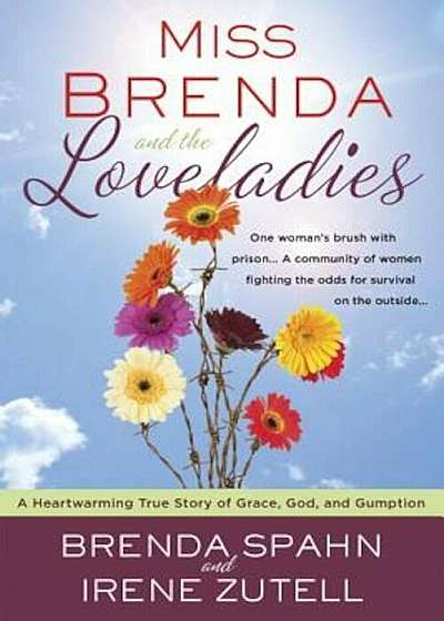 Miss Brenda and the Loveladies: A Heartwarming True Story of Grace, God, and Gumption, Paperback