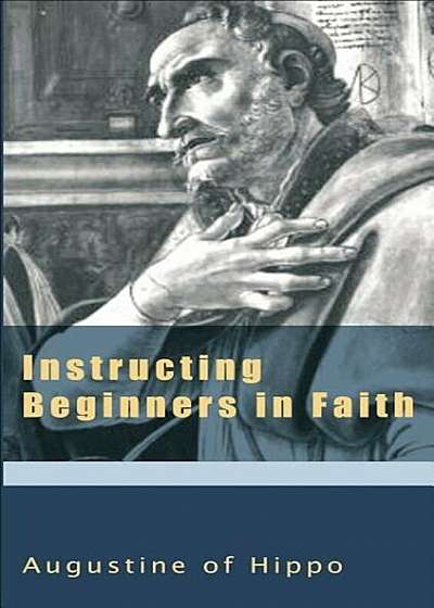 Instructing Beginners in Faith, Paperback