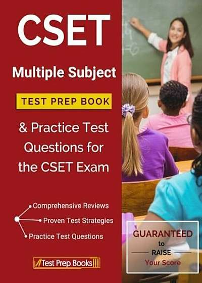 Cset Multiple Subject Test Prep Book & Practice Test Questions for the Cset Exam, Paperback