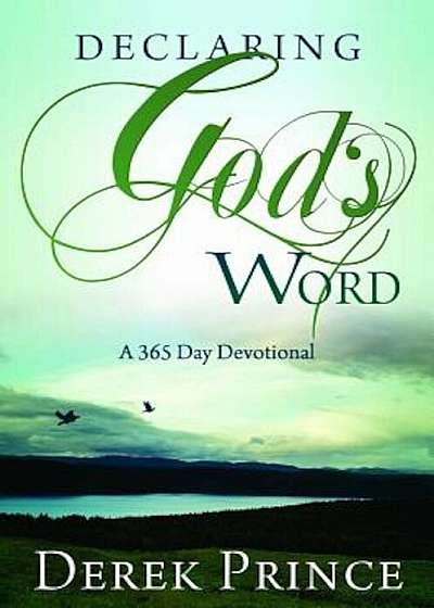 Declaring God's Word: A 365-Day Devotional, Paperback