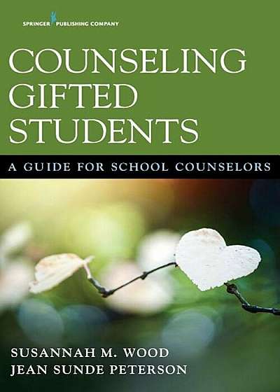 Counseling Gifted Students: A Guide for School Counselors, Paperback