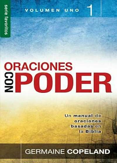 Oraciones Con Poder, Volumen 1 = Prayers with Power, Vo 1, Paperback