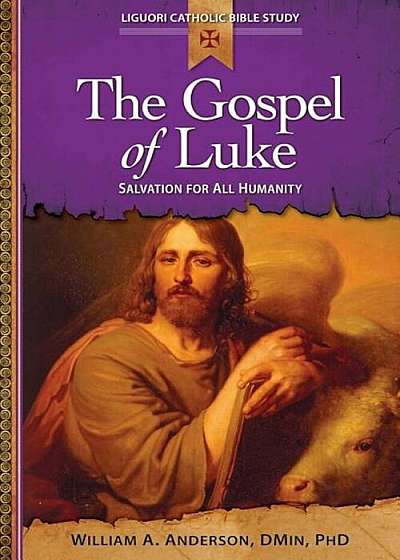 Gospel of Luke: Salvation for All Humanity, Paperback