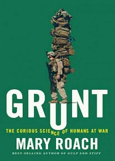 Grunt: The Curious Science of Humans at War, Paperback