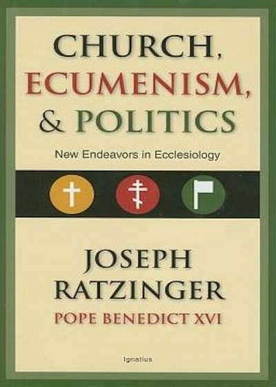 Church, Ecumenism and Politics: New Endeavors in Ecclesiology, Hardcover