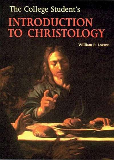 The College Student's Introduction to Christology, Paperback
