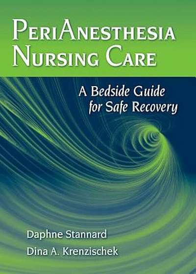 Perianesthesia Nursing Care, Paperback