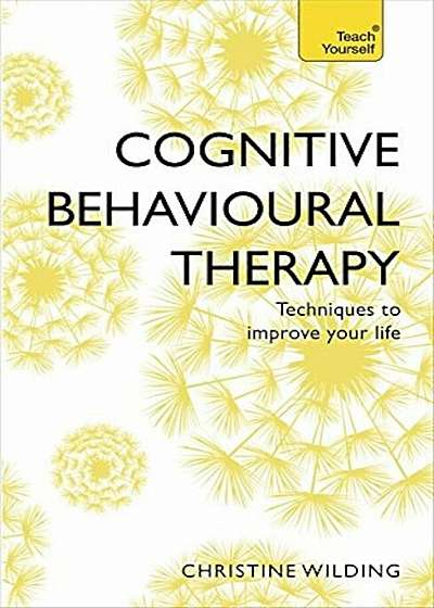 Cognitive Behavioural Therapy (CBT): Teach Yourself, Paperback