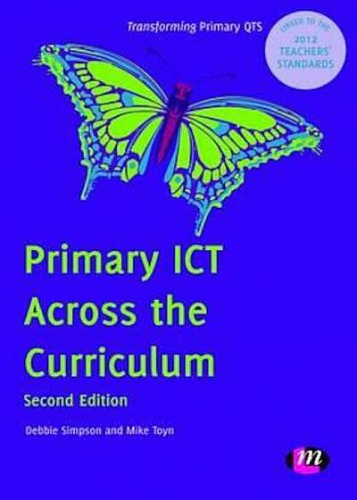 Primary ICT Across the Curriculum, Paperback