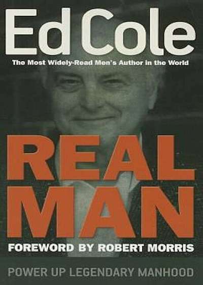 Real Man: Power Up Legendary Manhood, Paperback