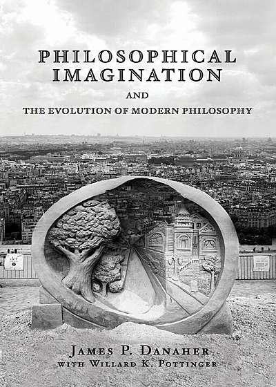 Philosophical Imagination and the Evolution of Modern Philosophy, Paperback
