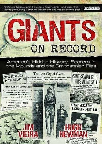 Giants on Record: America's Hidden History, Secrets in the Mounds and the Smithsonian Files, Paperback
