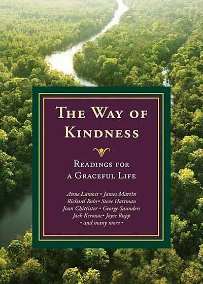 The Way of Kindness: Readings for a Graceful Life, Paperback