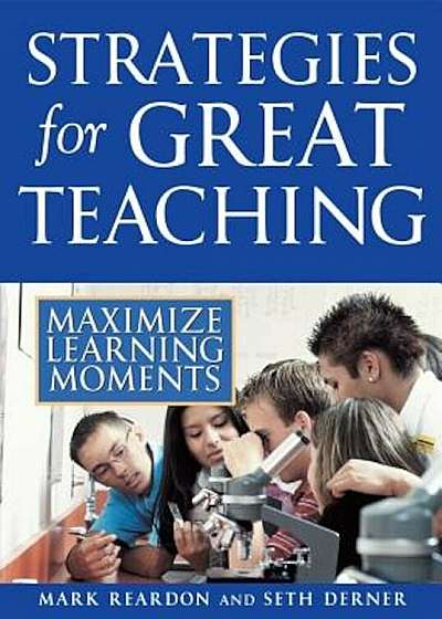 Strategies for Great Teaching: Maximize Learning Moments, Paperback