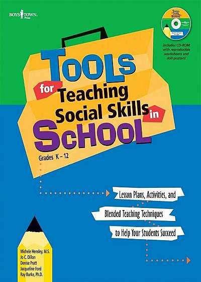 Tools for Teaching Social Skills in Schools: Lesson Plans, Activities, and Blended Teaching Techniques to Help Your Students Succeed 'With CD (Audio)', Paperback
