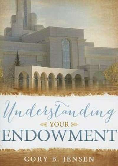Understanding Your Endowment, Paperback