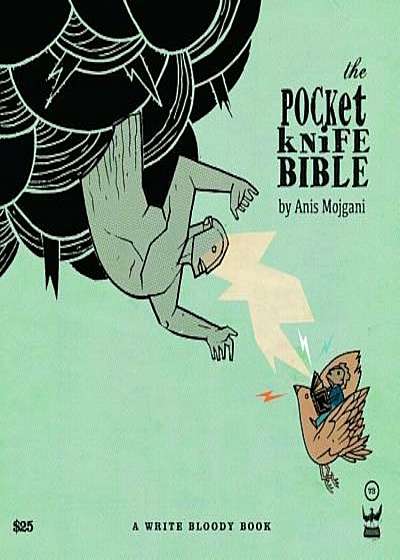 The Pocketknife Bible: The Poems and Art of Anis Mojgani, Hardcover