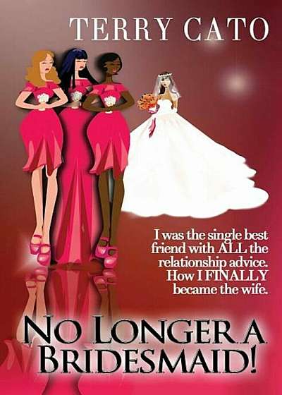 No Longer a Bridesmaid!, Paperback