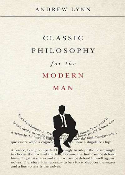 Classic Philosophy for the Modern Man, Paperback