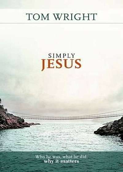 Simply Jesus, Paperback