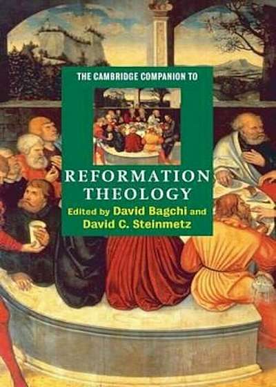Cambridge Companion to Reformation Theology, Paperback