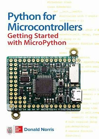 Python for Microcontrollers: Getting Started with Micropython, Paperback