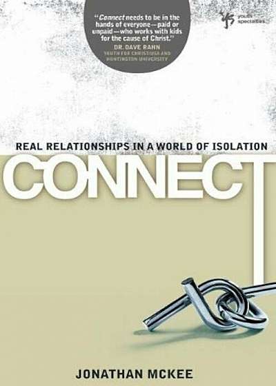 Connect: Real Relationships in a World of Isolation, Paperback