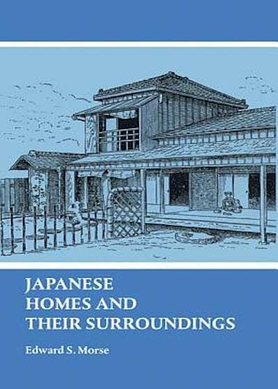 Japanese Homes and Their Surroundings, Paperback