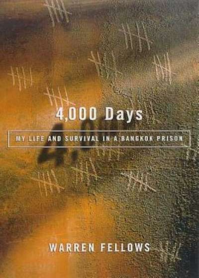 4,000 Days: My Life and Survival in a Bangkok Prison, Paperback