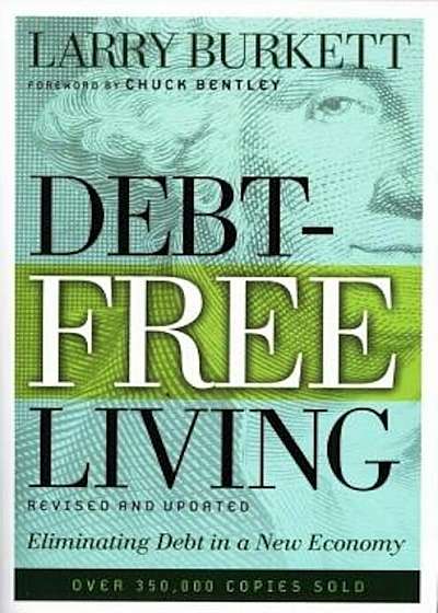 Debt-Free Living: Eliminating Debt in a New Economy, Paperback