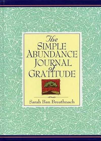 The Simple Abundance Journal of Gratitude, Hardcover