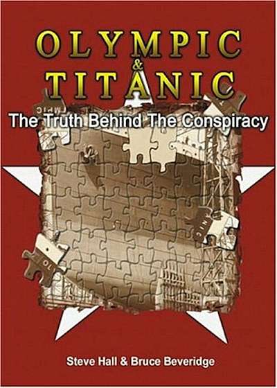 Olympic & Titanic: The Truth Behind the Conspiracy, Paperback