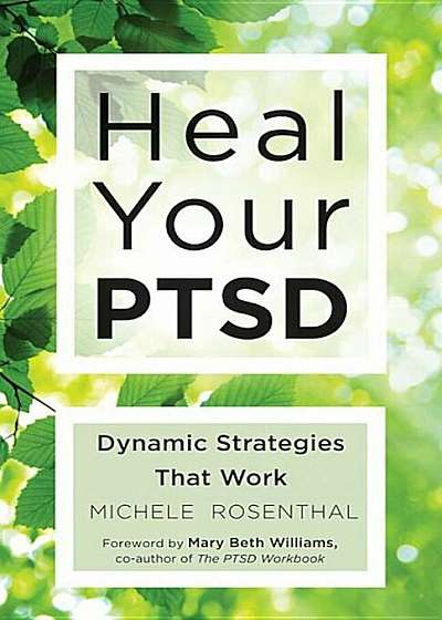 Heal Your PTSD: Dynamic Strategies That Work, Paperback