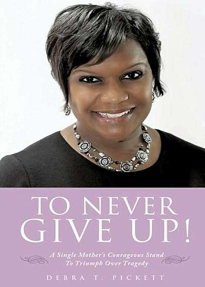 To Never Give Up!, Paperback