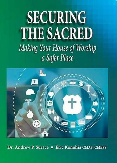 Securing the Sacred: Making Your House of Worship a Safer Place, Paperback