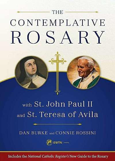 The Contemplative Rosary with St. John Paul II and St. Teresa of Avila, Paperback